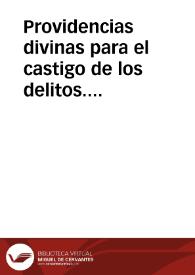 Providencias divinas para el castigo de los delitos. Causas de la incorrupción en algunos cadáveres. Muchos que murieron de piojos. Posibile est virginem impraegnari, ea non corrupta. Sexus mutatio si posibilis sit. De algunos niños, que en la infancia hablaron.