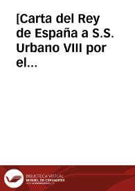 [Carta del Rey de España a S.S. Urbano VIII por el Embajador extraordinario].