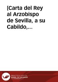 [Carta del Rey al Arzobispo de Sevilla, a su Cabildo, y a sus agentes en Roma, 4-10-1616].