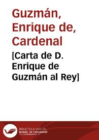 [Carta de D. Enrique de Guzmán al Rey]