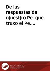 De las respuestas de n[uest]ro Pe. que truxo el Pe. Melchor de Castro el año de 1591 tocantes a cosas comunes