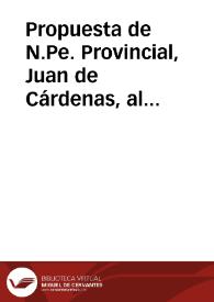 Propuesta de N.Pe. Provincial, Juan de Cárdenas, al Colegio de Granada siendo Rector el Pe. Pedro Montenegro para que tome del Noviciado 200 ó 300 ducados, y quite con ellos censos pequeños y los pague al Noviciado de este Colegio