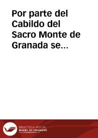 Por parte del Cabildo del Sacro Monte de Granada se pregunta, si podrá pasar lícita y válidamente la elección de un canonicato que está vacante en su Iglesia, por promoción del Dr.D. Miguel de Molina a la Capellanía de Real Magistral de esta dicha Ciudad