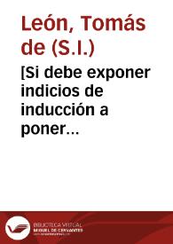 [Si debe exponer indicios de inducción a poner impedimentos en un matrimonio]