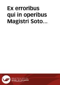 Ex erroribus qui in operibus Magistri Soto...