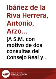 [A S.M. con motivo de dos consultas del Consejo Real y del de la Inquisición sobre competencias jurisdiccionales : carta