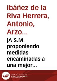 [A S.M. proponiendo medidas encaminadas a una mejor defensa del Reino : carta