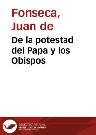 De la potestad del Papa y los Obispos