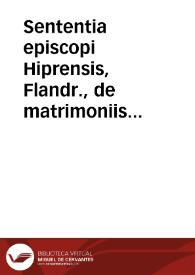 Sententia episcopi Hiprensis, Flandr., de matrimoniis clandestinis