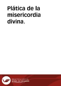 Plática de la misericordia divina.