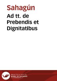 Ad tt. de Prebendis et Dignitatibus