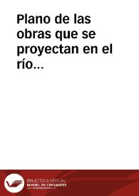 Plano de las obras que se proyectan en el río Guadalquivir.