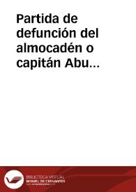 Partida de defunción del almocadén o capitán Abu Abdallah Mohammad ben ... Bahtan, que murió peleando con los cristianos cerca de Librilla