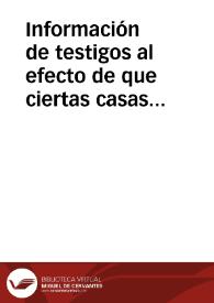 Información de testigos al efecto de que ciertas casas situadas en el barrio llamado La Coracha, son propiedad de Saad ben Ahmed Anniyar