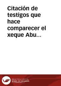 Citación de testigos que hace comparecer el xeque Abu Chadfar Ahmed ben Mohammad ben Chamaat; testigo Said ben Ibrahim al Masdar en un litigio con sus dos pupilos hermanos Mohammad y Ahmed hijos ambos de Ahmed ben Cahafa o Nahafa