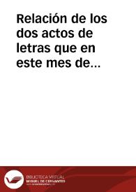 Relación de los dos actos de letras que en este mes de julio de 1601 han tenido en Valladolid los Padres de Santo Domingo y los de la Compañía de Jesús, sobre si es de fe o no hunc hominem singularem qui pro tempore regit Ecclesiam esse verum Petri succesorem et legitimum Christi Vicarium. Y de los motivos que para ello han tenido.