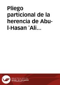 Pliego particional de la herencia de Abu-l-Hasan 'Ali b. Ahmad b. Abi-l-Hasan conocido por al-'Unduq