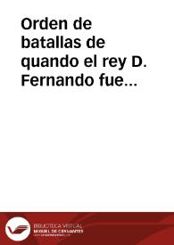 Orden de batallas de quando el rey D. Fernando fue sobre las Alpujarras : lugares, villas y ciudades del Reino de Granada.