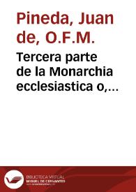 Tercera parte de la Monarchia ecclesiastica o, Historia universal del mundo