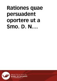 Rationes quae persuadent oportere ut a Smo. D. N. Gregorio XV postuletur ac fiat potestas edendi typis excussam materiam de auxiliis divinae gratiae.