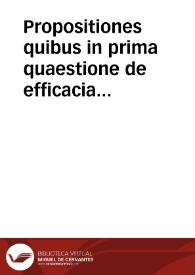 Propositiones quibus in prima quaestione de efficacia divinae gratiae Patres Praedicatores a nostra sententia discrepare putamus