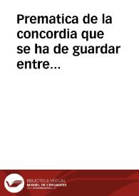 Prematica de la concordia que se ha de guardar entre estos Reynos y el de Valencia, sobre la remission de los delinquentes