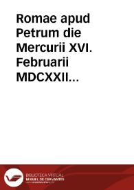 Romae apud Petrum die Mercurii XVI. Februarii MDCXXII fuit Consistorium semipublicum, in quo SS.D.N. Gregorius XV, interfuit cum RR.DD.S.R.E. Cardinalibus ...egit de canonizationibus Sanctorum ... didelicet Isidori Agricolae, Ignatii Loyolae ... Francisci Xaverii ...