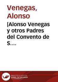 [Alonso Venegas y otros Padres del Convento de S. Francisco de Sevilla, informan sobre el consentimiento que pide el Rey a la ciudad de Sevilla para poder vender 50 ó 70 mil ducados de renta en millones...]