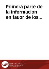 Primera parte de la informacion en fauor de los opositores a beneficios, que no han sido de la Compañia de Iesus, contra los que han sido della.