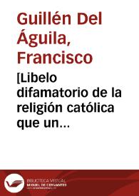 [Libelo difamatorio de la religión católica que un sedicioso depositó en las casas del Cabildo de Granada]