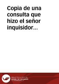 Copia de una consulta que hizo el señor inquisidor general, confessor de la reina nuestra señora respondiendo a una carta que escriuio a su magestad el señor Don Iuan [de Austria] de Consuegra, en 21 de octubre de este año, satisfaciendo a los cargos, que le haze en ella.