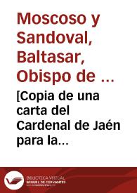 [Copia de una carta del Cardenal de Jaén para la Universidad de Baeza por la que le pone en conocimiento del enfrentamiento entre la Compañía de Jesús y las demás órdenes religiosas].