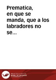 Prematica, en que se manda, que a los labradores no se les haga execucion por deudas de deuan en bueyes, ni bestias de labor, ni en los aperos ni aparejos que tuuiren para labrar; ni sean presos desde el mes de Iulio hasta fin de Diziembre, ni salgan por fiadores de los señores en cuya juridicion biuieren ; y que por ninguna deuda que deuan puedan renunciar su fuero, ni someterse a otro, sino fuere a la justicia Realenga mas cercana: y que puedan amassar la mitad del pan que cogieren.