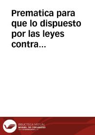 Prematica para que lo dispuesto por las leyes contra los que jugaren dados, bueltos, y carteta, se entienda y execute contra los que jugaren los juegos que dizen del bolillo y trompico, palo, o instrumento que tengas encuentros, o azares, o reparos, y los tuuieren, vendieren, o hizieren, y dieren casa y tableros para los jugar.