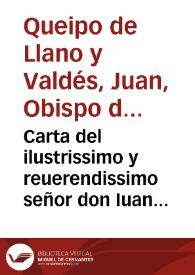 Carta del ilustrissimo y reuerendissimo señor don Iuan Queipo de Llanos [sic] y Valdès ... escrita a su ciudad y mandada imprimir cõ su inclusa por el señor D. Alonso Fernãdez de Henestrosa ...