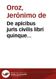 De apicibus juris civilis libri quinque...