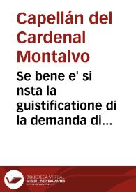 Se bene e' si nsta la guistificatione di la demanda di sua maesta' circa il cappellano che sua santita' gli ha promesso per la prima creatione per el...