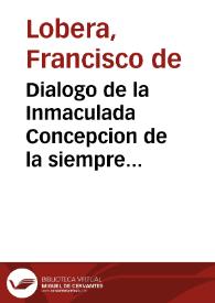 Dialogo de la Inmaculada Concepcion de la siempre Virgen Maria Madre de Dios ...