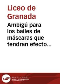 Ambigú para los bailes de máscaras que tendran efecto en las noches de los dias 5 y 7 de marzo de 1859, en el Liceo de esta capital