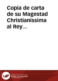 Copia de carta de su Magestad Christianissima al Rey Catolico, en Marlì à 23 de Enero de 1702