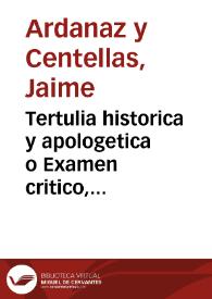 Tertulia historica y apologetica o Examen critico, donde se auerigua en el Chrisòl de Monumentos antiguos, y Escritores de mayor autoridad, lo que contra Fray Geronimo Savanarola escrive ... Fray Benito Geronimo Feyjoò en el Tomo primero de su Theatro Critico Vniversal. Discurs. I {606}.4. Num. II