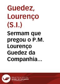 Sermam que pregou o P.M. Lourenço Guedez da Companhia de Iesu sobre o euangelho da dominga a quinta post epiphaniam