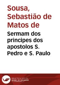 Sermam dos principes dos apostolos S. Pedro e S. Paulo