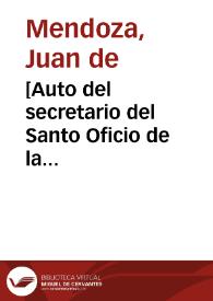 [Auto del secretario del Santo Oficio de la Inquisición de Toledo para quemar públicamente algunos libelos infamatorios contra la Compañía de Jesús]