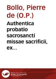 Authentica probatio sacrosancti missae sacrificii, ex solius Scripturae Sacrae testimonio