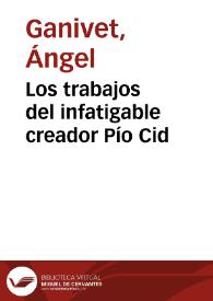 Los trabajos del infatigable creador Pío Cid