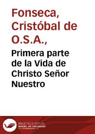 Primera parte de la Vida de Christo Señor Nuestro