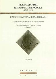 El legado del P. Manuel Luengo, S.I. (1767-1815) : Diario de la expulsión de los jesuitas de España. Colección de Papeles Curiosos y Varios (Índices). Volumen I