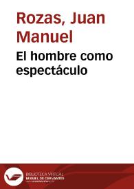 El hombre como espectáculo