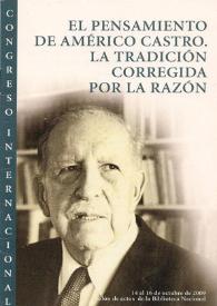 El pensamiento de Américo Castro. La tradición corregida por la razón